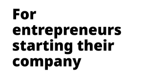 For entrepreneurs starting their company